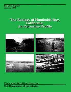 portada The Ecology of Humboldt Bay, California: An Estuarine Profile (en Inglés)