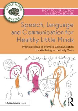 portada Speech, Language and Communication for Healthy Little Minds (Little Minds Matter) (en Inglés)