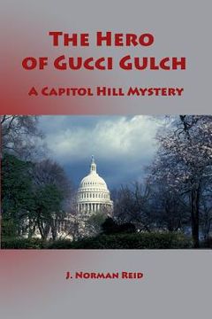 portada The Hero of Gucci Gulch: A Capitol Hill Mystery (en Inglés)