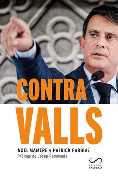 portada Contra Valls: La Historia de un Aventurero que Quiere Reinar en Barcelona (in Spanish)