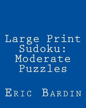 portada Large Print Sudoku: Moderate Puzzles: Fun, Large Grid Sudoku Puzzles