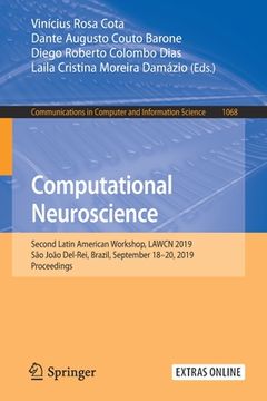 portada Computational Neuroscience: Second Latin American Workshop, Lawcn 2019, São João Del-Rei, Brazil, September 18-20, 2019, Proceedings (en Inglés)