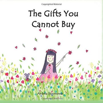 portada The Gifts you Cannot Buy: An Empowering Children's Book About Values and Gratitude (in English)