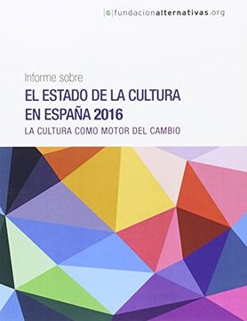 portada Informe sobre el estado de la Cultura en España 2016: La cultura como motor del cambio