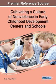 portada Cultivating a Culture of Nonviolence in Early Childhood Development Centers and Schools (in English)