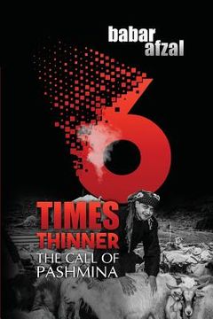 portada 6 Times Thinner: The Call of Pashmina (en Inglés)