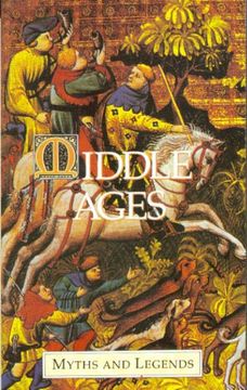 portada Middle Ages Myths and Legends (Myths and Legends Series) (en Inglés)