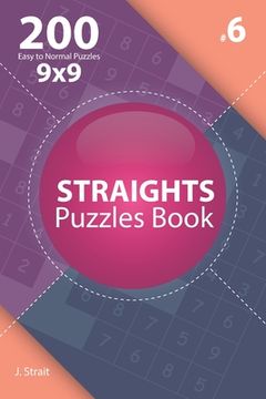 portada Straights - 200 Easy to Normal Puzzles 9x9 (Volume 6) (en Inglés)