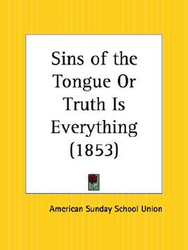 portada sins of the tongue or truth is everything (in English)