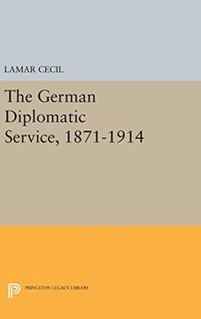portada The German Diplomatic Service, 1871-1914 (Princeton Legacy Library)