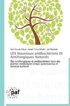 portada Les Nouveaux Antibacteriens Et Antifongiques Naturels