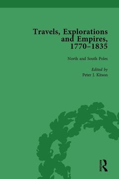 portada Travels, Explorations and Empires, 1770-1835, Part I Vol 3: Travel Writings on North America, the Far East, North and South Poles and the Middle East
