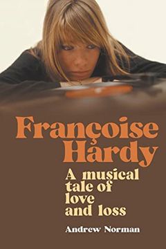 portada Francoise Hardy: A Musical Tale of Love and Loss (en Inglés)
