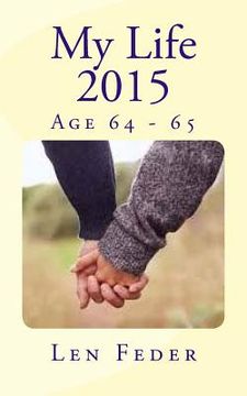 portada My Life 2015: Age 64 - 65 (en Inglés)