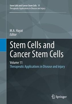 portada Stem Cells and Cancer Stem Cells, Volume 11: Therapeutic Applications in Disease and Injury (en Inglés)