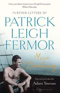 portada More Dashing: Further Letters of Patrick Leigh Fermor (in English)