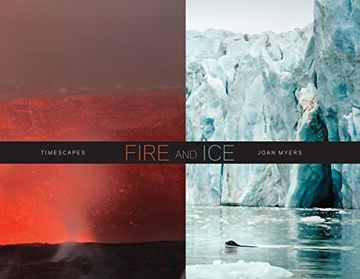 portada Fire and ice timescapes. Ediz. illustrata