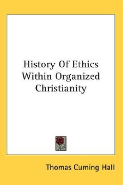 portada history of ethics within organized christianity (in English)