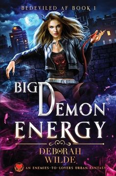 portada Big Demon Energy: An Enemies-To-Lovers Urban Fantasy (en Inglés)