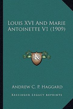 portada louis xvi and marie antoinette v1 (1909) (in English)