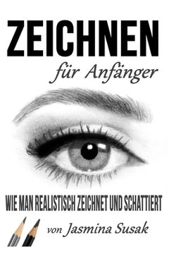 portada Zeichnen für Anfänger: Wie Man Realistisch Zeichnet und Schattiert (en Alemán)