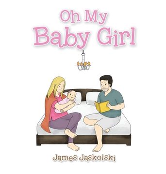 Oh My Baby Girl (en Inglés)