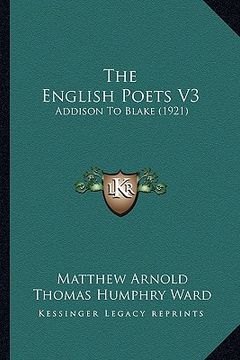 portada the english poets v3: addison to blake (1921) (en Inglés)