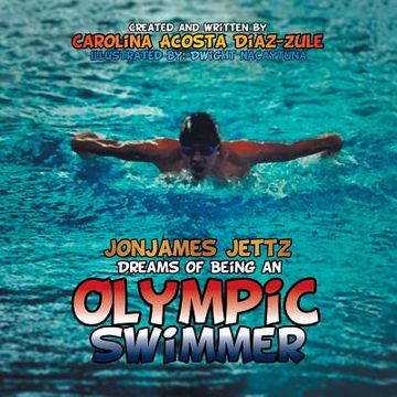 portada Jonjames Jettz Dreams of Being an Olympic Swimmer (en Inglés)