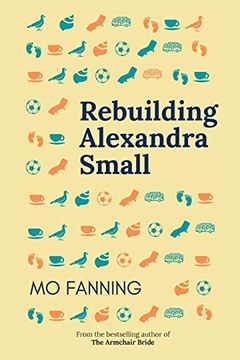 portada Rebuilding Alexandra Small: The Beach Read Romcom of 2021: Heart Tugging and Laugh-Out-Loud Funny (en Inglés)