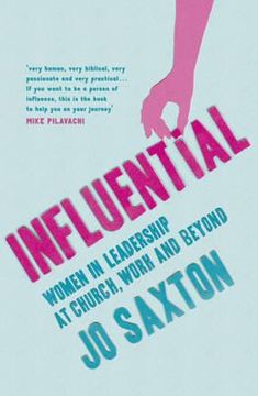 portada influential: women in leadership at church, work and beyond. by jo saxton