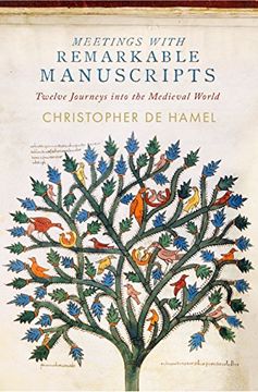 portada Meetings With Remarkable Manuscripts: Twelve Journeys Into the Medieval World (en Inglés)