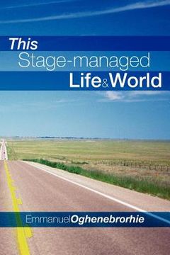 portada this stage-managed life & world (en Inglés)