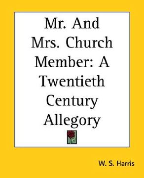 portada mr. and mrs. church member: a twentieth century allegory (en Inglés)