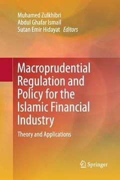 portada Macroprudential Regulation and Policy for the Islamic Financial Industry: Theory and Applications (en Inglés)