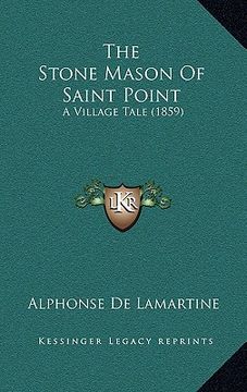 portada the stone mason of saint point: a village tale (1859) (en Inglés)