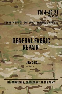 portada TM 4-42.21 General Fabric Repair: July 2013 