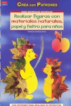 portada Realizar Figuras Con Materiales Naturales, Papel, Cartón Y Fieltro Para Niños (Cp -S.Materiales Naturales)