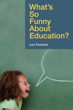 portada What's So Funny about Education? (en Inglés)