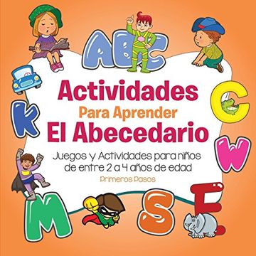 portada Actividades para aprender el Abecedario: Juegos y Actividades para niños de entre 2 a 4 años de edad (Primeros Pasos)