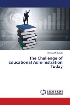 portada The Challenge of Educational Administration Today (en Inglés)