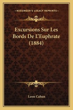portada Excursions Sur Les Bords De L'Euphrate (1884) (en Francés)