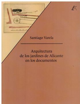 portada Arquitectura de los Jardines de Alicante en los Documentos (in Spanish)