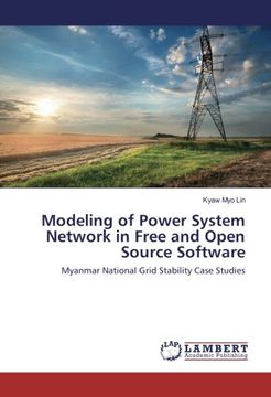 portada Modeling of Power System Network in Free and Open Source Software: Myanmar National Grid Stability Case Studies