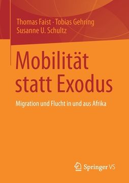 portada Mobilitã â¤t Statt Exodus: Migration und Flucht in und aus Afrika (German Edition) [Soft Cover ] (en Alemán)
