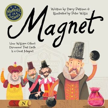 portada Magnet: How William Gilbert Discovered That Earth Is a Great Magnet (in English)