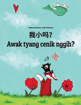 portada Wo xiao ma? Awak tyang cenik nggih?: Chinese/Mandarin Chinese [Simplified]-Balinese/Bali (Basa Bali): Children's Picture Book (Bilingual Edition)