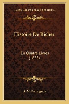 portada Histoire De Richer: En Quatre Livres (1855) (en Francés)