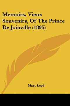 portada memoirs, vieux souvenirs, of the prince de joinville (1895) (in English)