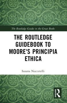 portada The Routledge Guidebook to Moore'S Principia Ethica (The Routledge Guides to the Great Books) 