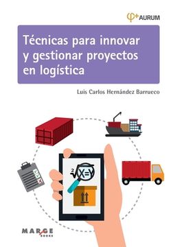portada Técnicas para innovar y gestionar proyectos en logística (in Spanish)